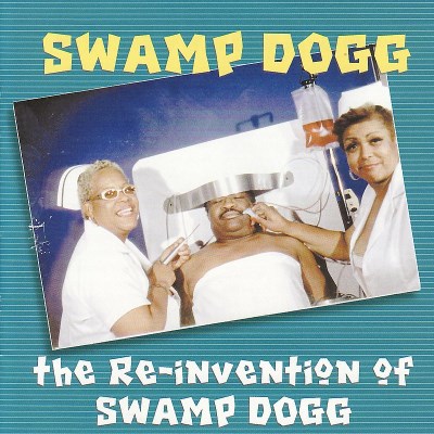 Swamp Dogg/Re-Invention Of Swamp Dogg